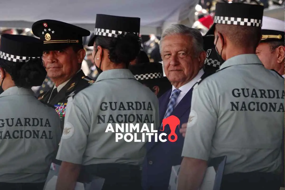Seis años después, AMLO logra la Guardia Nacional “militarizada” que ...